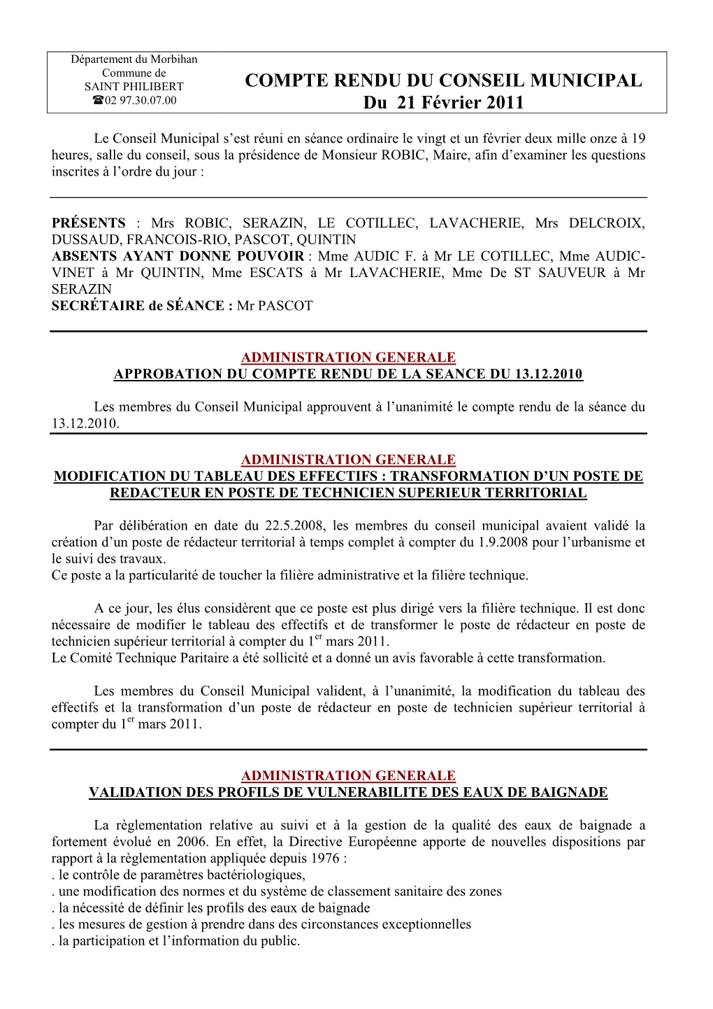 Département Du Morbihan Commune De SAINT PHILIBERT COMPTE RENDU DU CONSEIL MUNICIPAL 02 97.30.07.00 Du 21 Février 2011