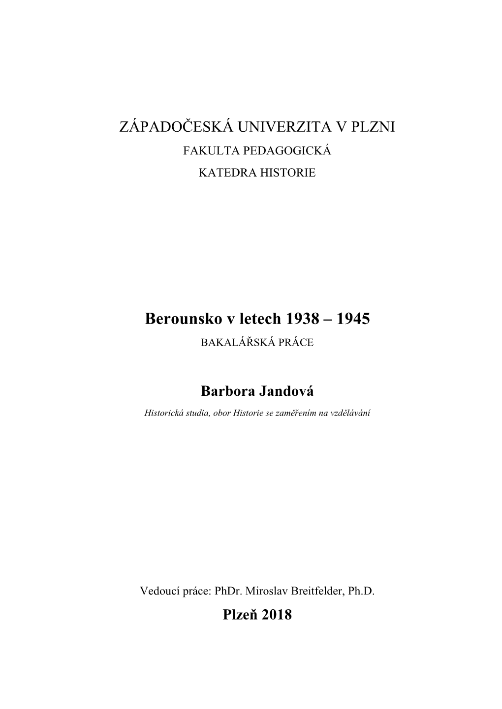 Berounsko V Letech 1938 – 1945 BAKALÁŘSKÁ PRÁCE