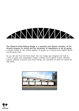 The Golborne Road Railway Bridge Is a Powerful and Distinct Reminder of the Forward Progress of Mixing and the Movement of Populations in All Its Guises