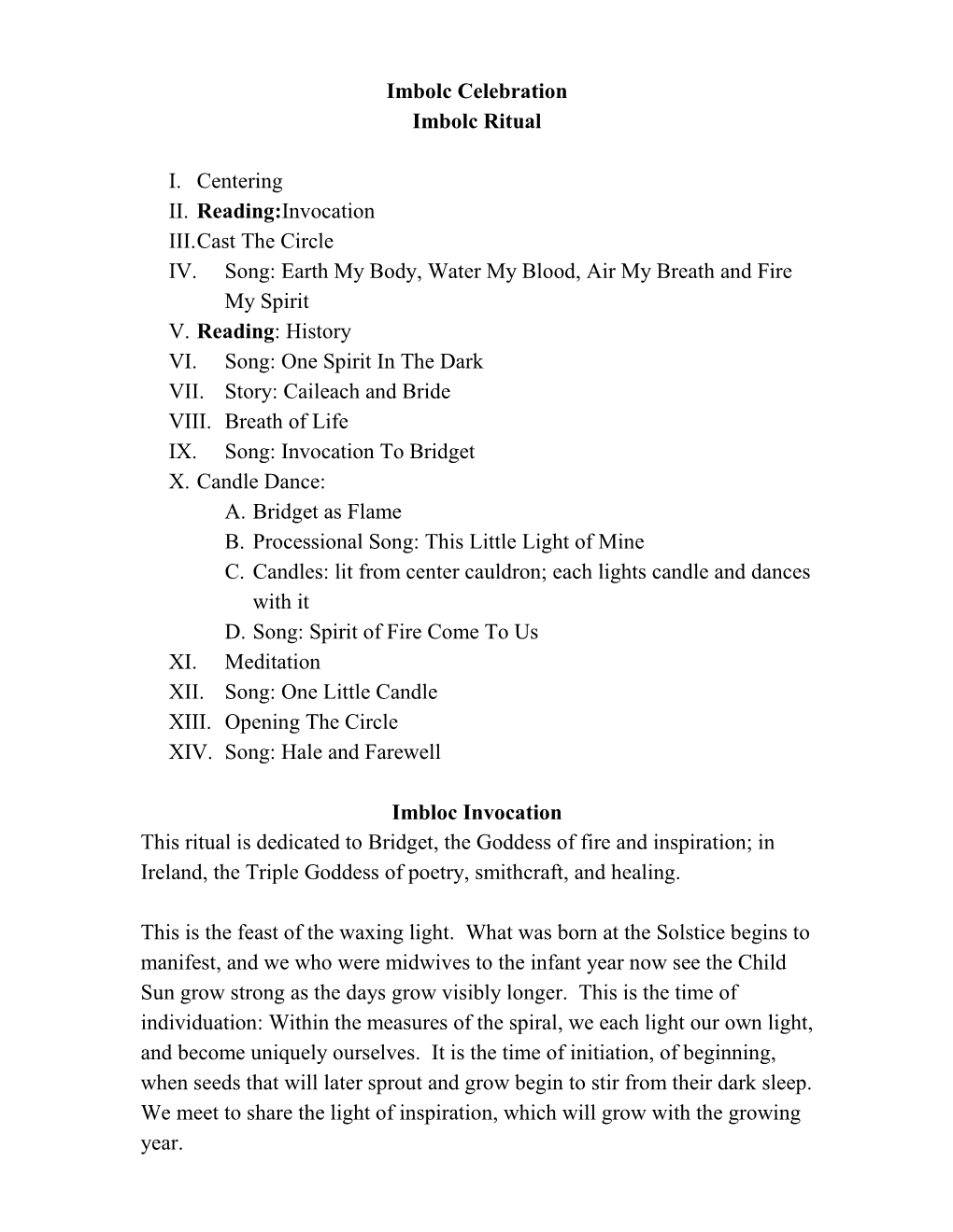 Imbolc Celebration Imbolc Ritual I. Centering II. Reading:Invocation III