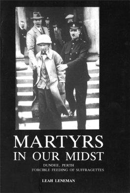 Martyrs in Our Midst: Dundee, Perth and the Forcible Feeding Of