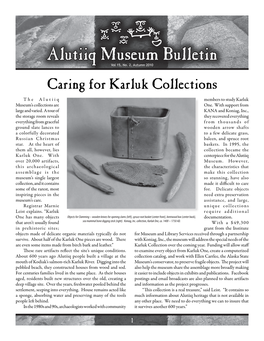 Caring for Karluk Collections T H E a L U T I I Q Members to Study Karluk Museum’S Collections Are One