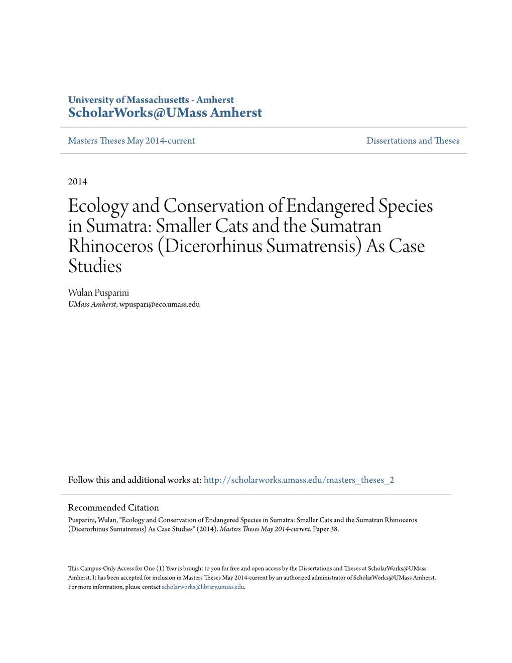 Smaller Cats and the Sumatran Rhinoceros (Dicerorhinus Sumatrensis) As Case Studies Wulan Pusparini Umass Amherst, Wpuspari@Eco.Umass.Edu