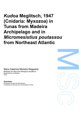 Kudoa Meglitsch, 1947 (Cnidaria: Myxozoa) in Tunas from Madeira Archipelago and in Micromesistius Poutassou from Northeast Atlantic