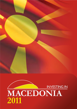 Investing in Macedonia 2011 the Conference Is Supported by Foreword