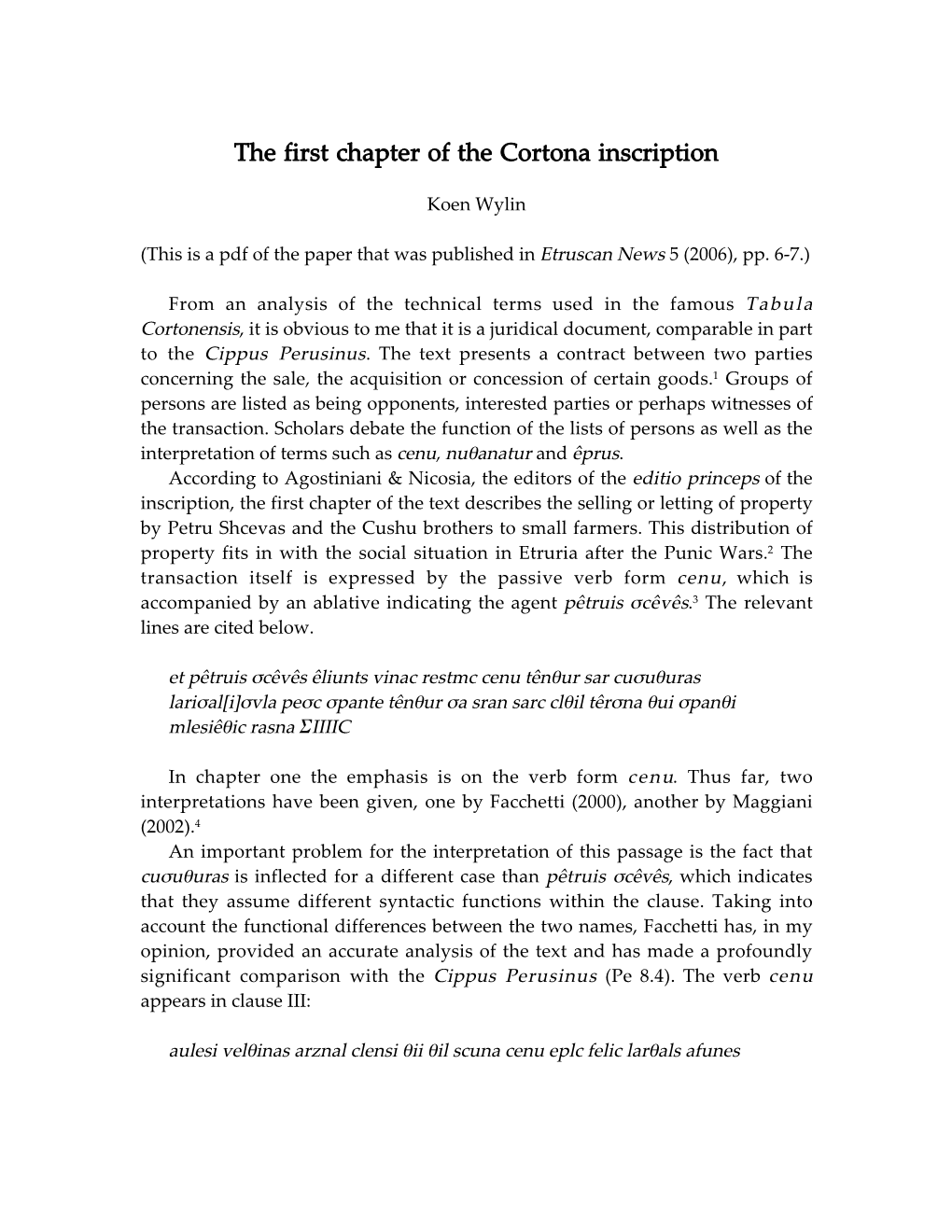 The First Chapter of the Cortona Inscription