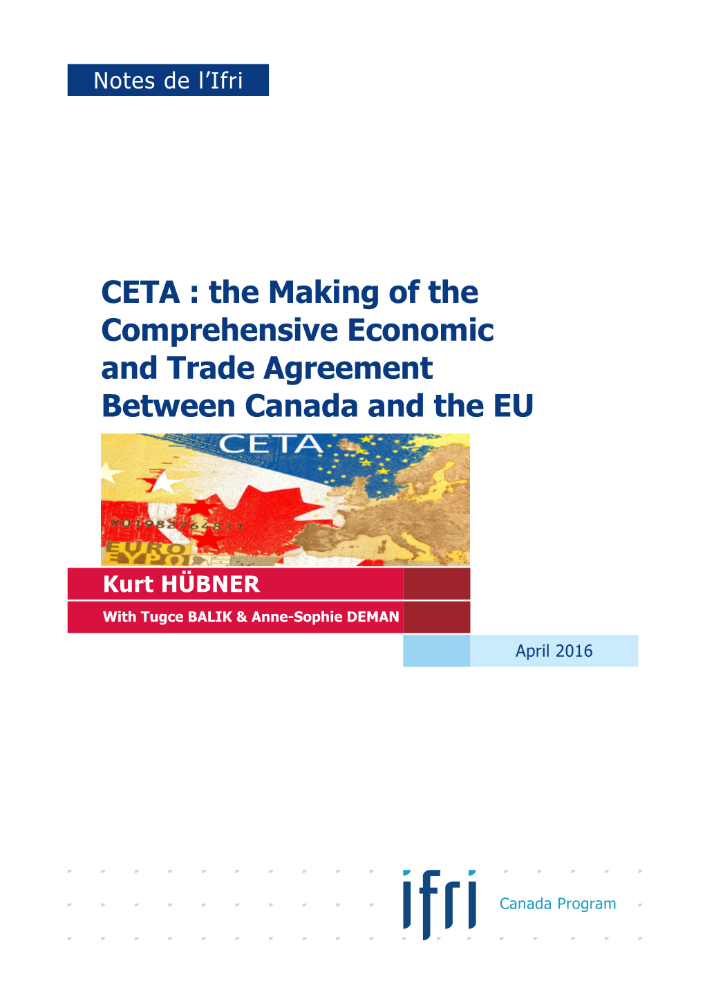 CETA: the Making of the Comprehensive Economic and Trade Agreement Between Canada and the EU