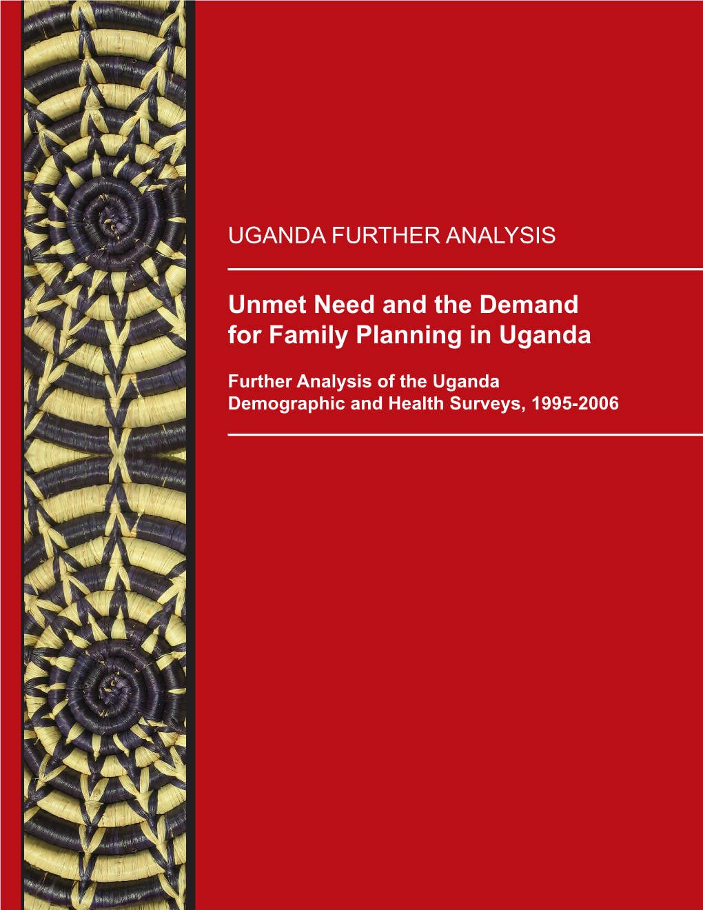 Unmet Need and the Demand for Family Planning in Uganda