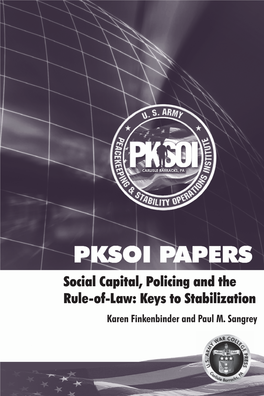 Social Capital, Policing and the Rule-Of-Law: Keys to Stabilization Karen Finkenbinder and Paul M