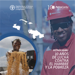 Petrocaribe: 10 Años De Lucha Contra El Hambre Y La Pobreza