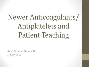 Newer Anticoagulants/ Antiplatelets and Patient Teaching