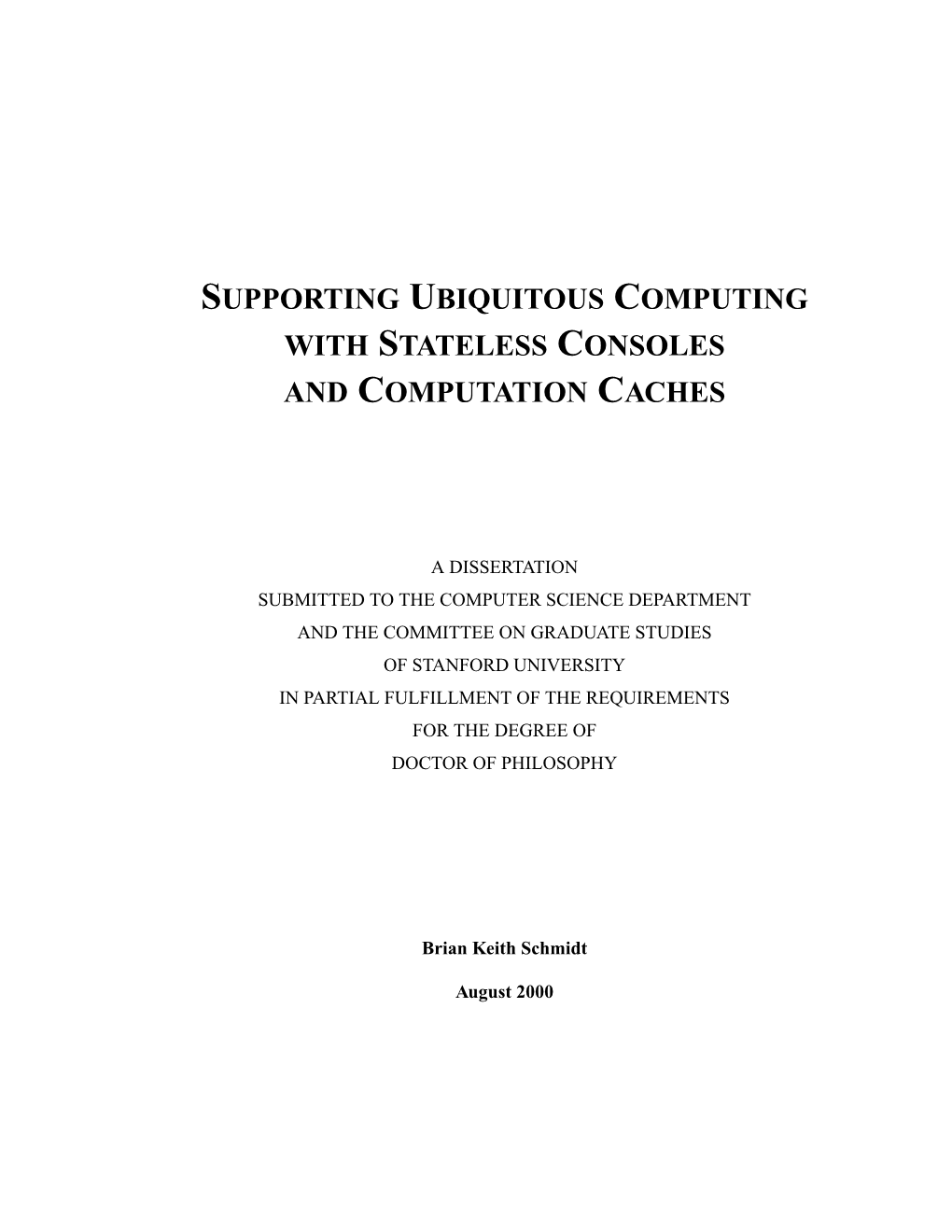 Supporting Ubiquitous Computing with Stateless Consoles and Computation Caches