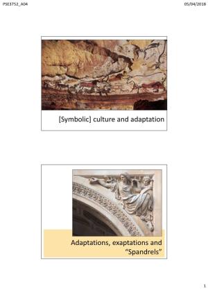 [Symbolic] Culture and Adaptation Adaptations, Exaptations And
