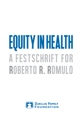 A Festschrift for Roberto R. Romulo EQUITY in HEALTH a Festschrift for Roberto R