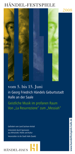 Händel-Festspiele 2008 Vom 5. Bis 15. Juni June 5–15