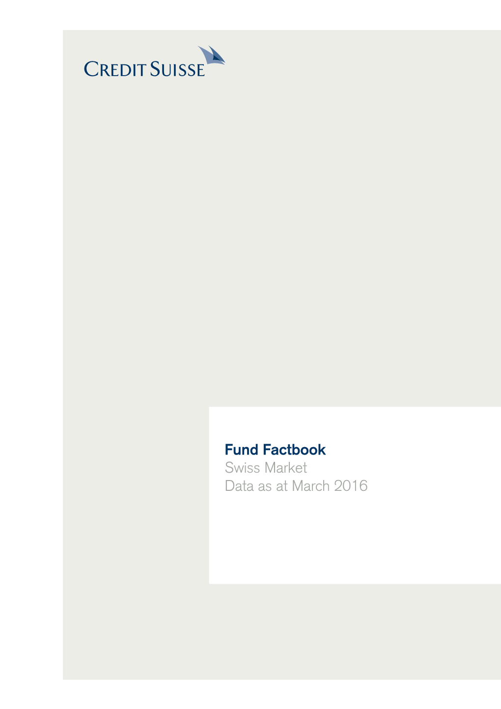 Fund Factbook Swiss Market Data As at March 2016