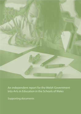 An Independent Report for the Welsh Government Into Arts in Education in the Schools of Wales