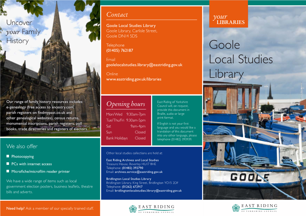 Goole Local Studies Library Your Family Goole Library, Carlisle Street, Goole DN14 5DS History Telephone (01405) 762187 Goole