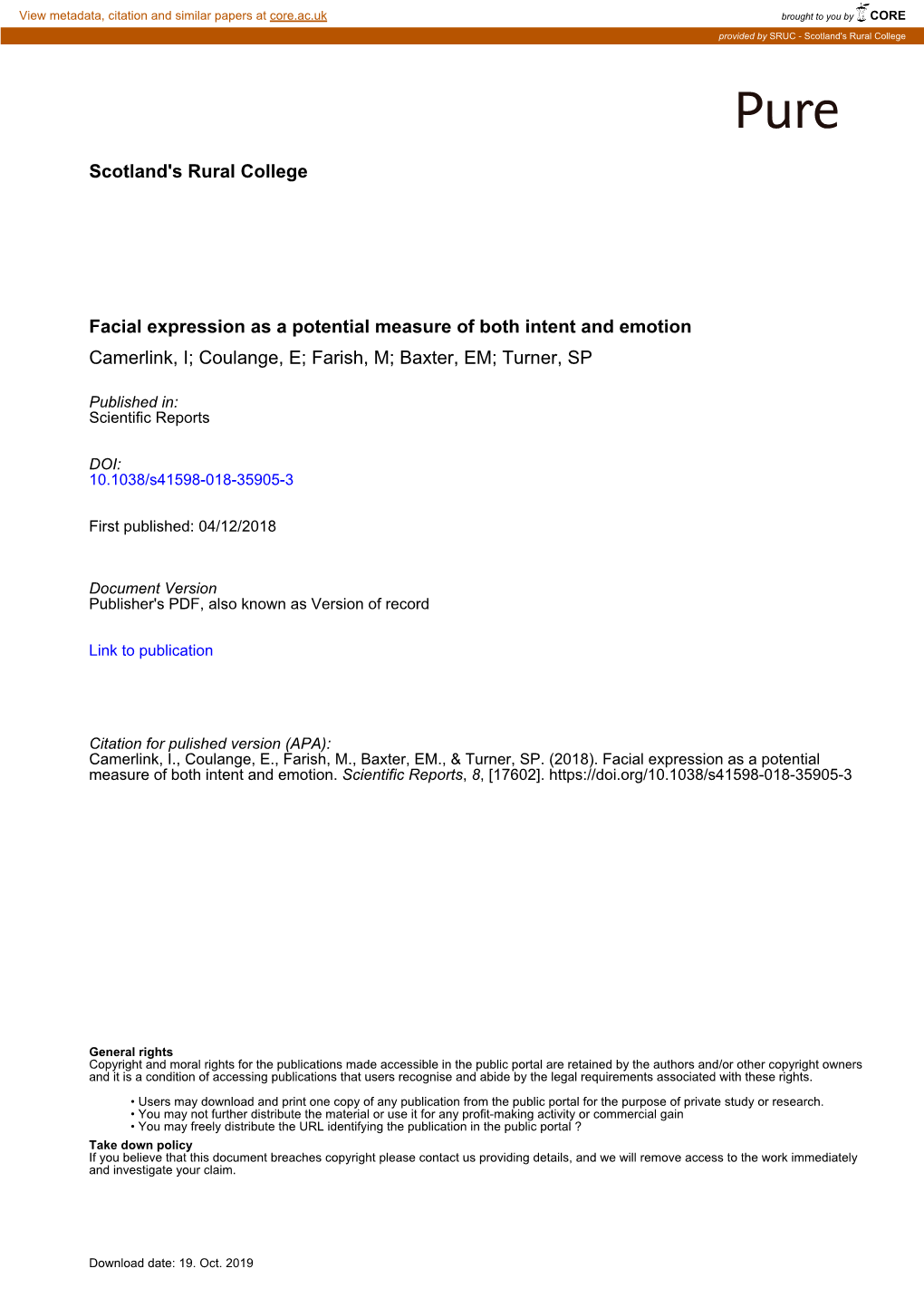 Facial Expression As a Potential Measure of Both Intent and Emotion Camerlink, I; Coulange, E; Farish, M; Baxter, EM; Turner, SP