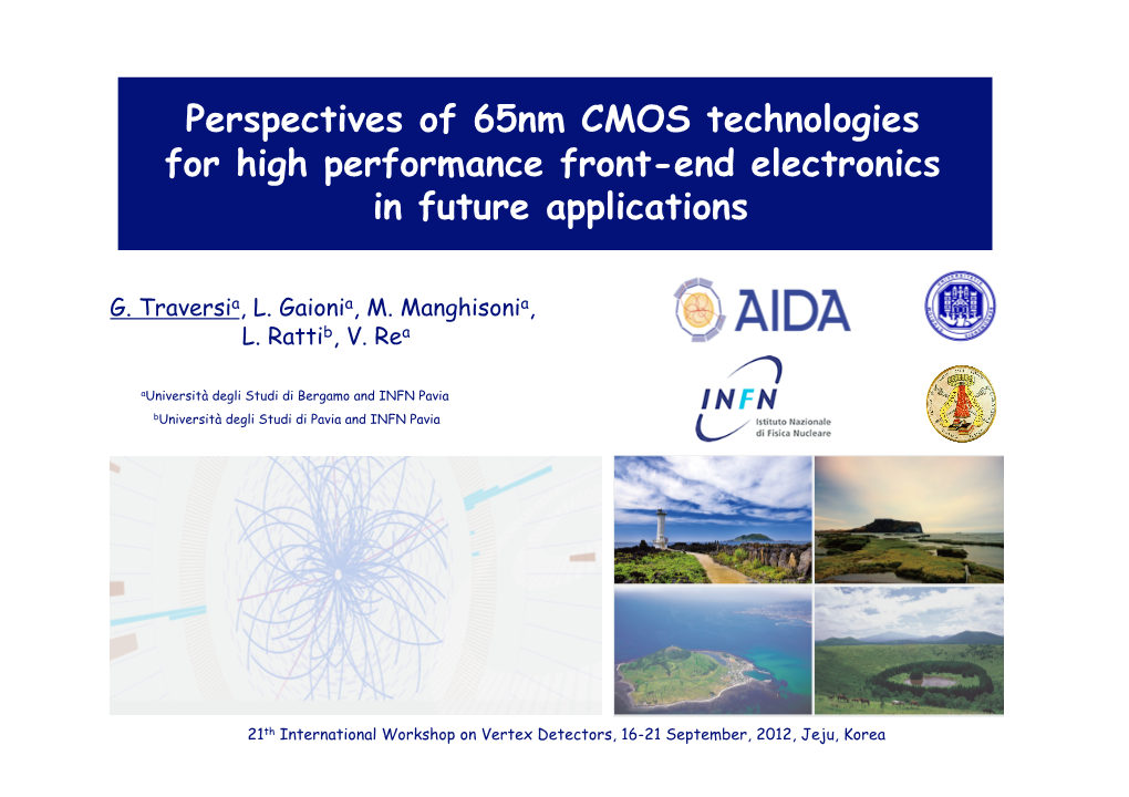 Perspectives of 65Nm CMOS Technologies for High Performance Front-End Electronics in Future Applications