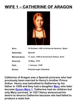 Wife 1 – Catherine of Aragon