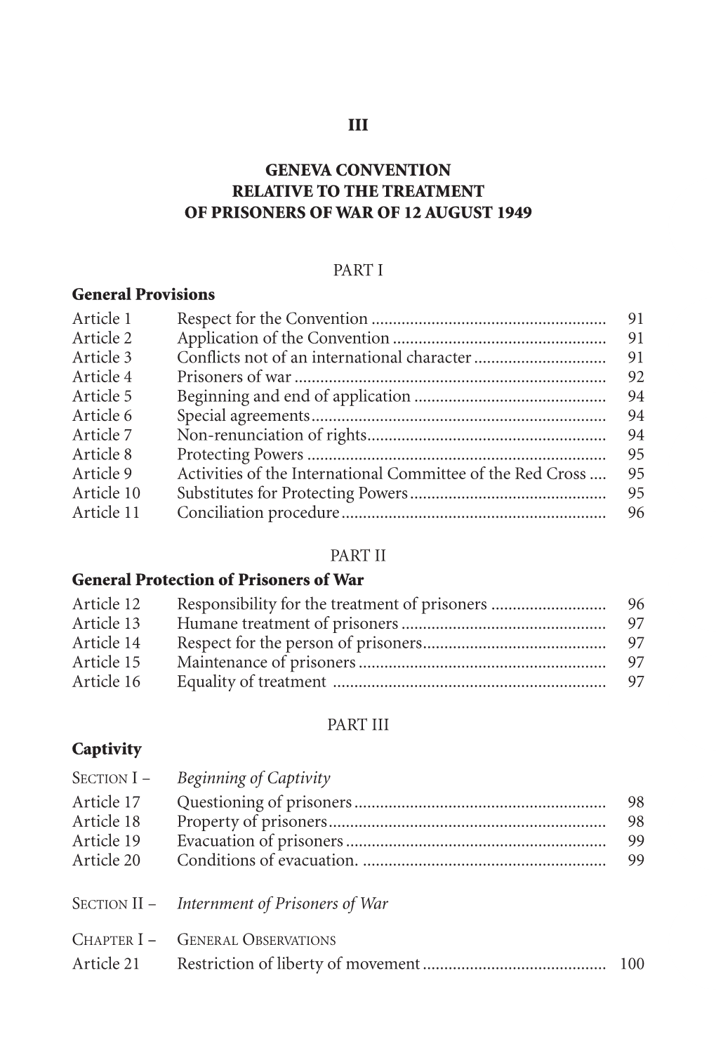 Geneva Convention Relative to the Treatment of Prisoners of War of 12 August 1949