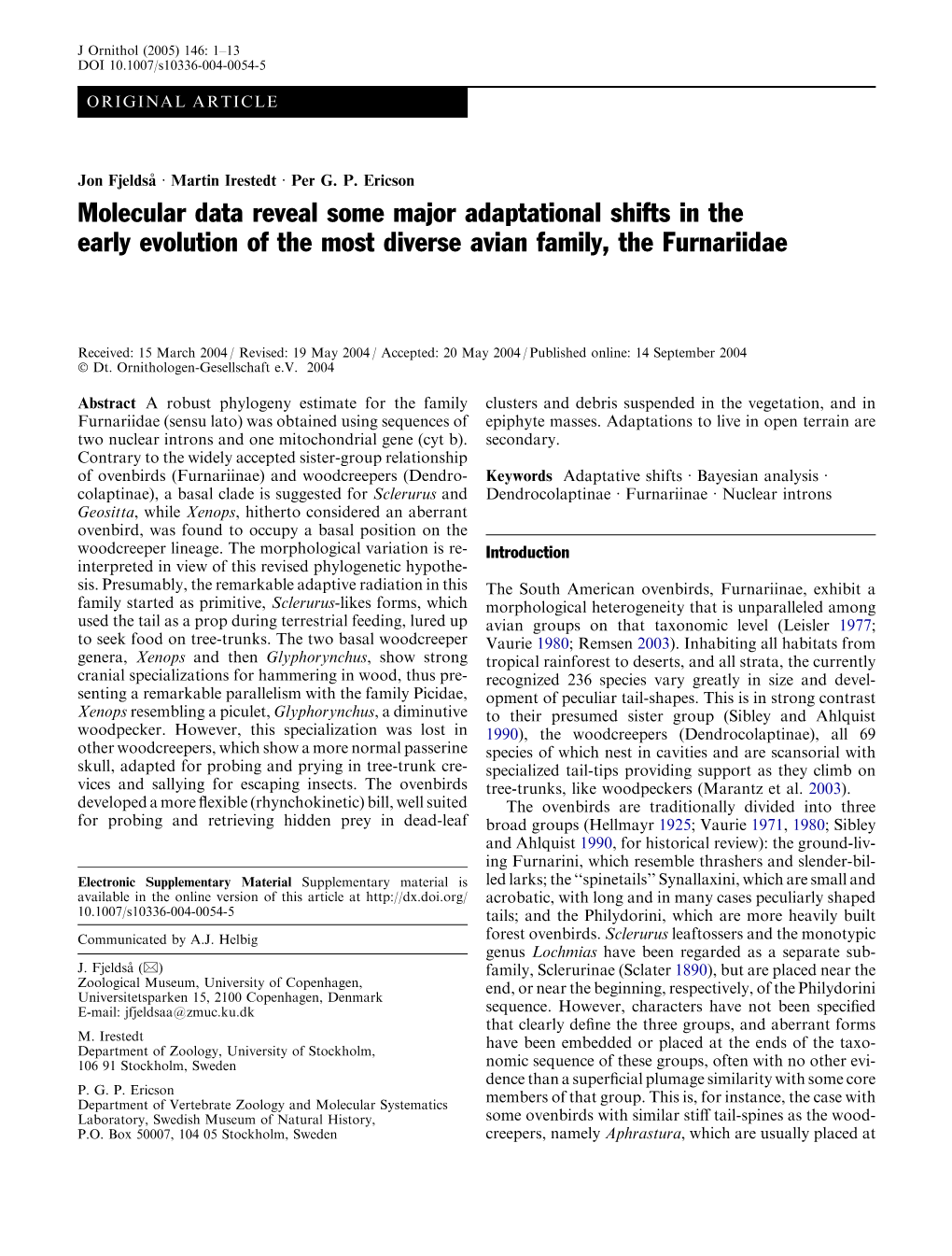 Molecular Data Reveal Some Major Adaptational Shifts in the Early Evolution of the Most Diverse Avian Family, the Furnariidae