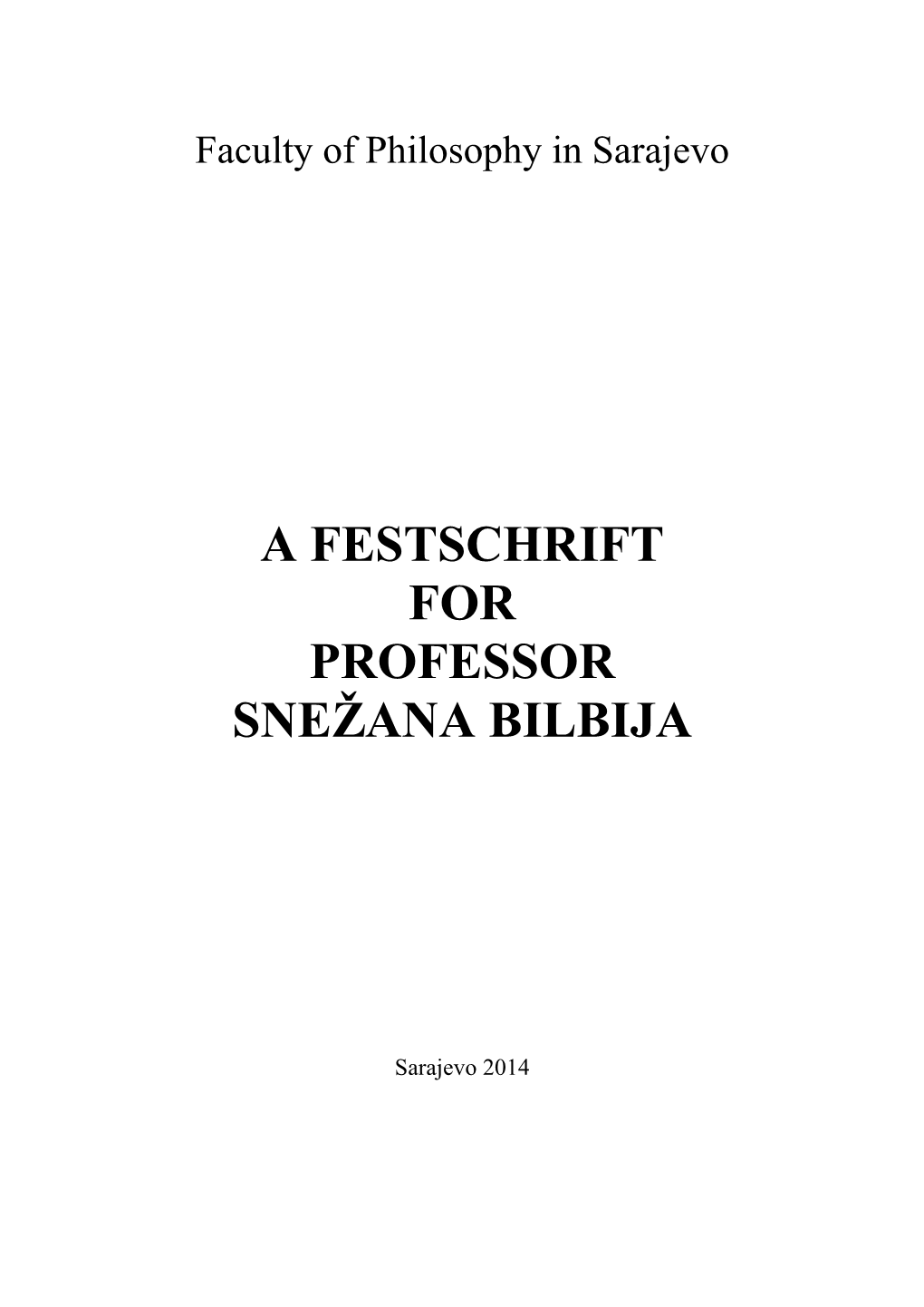 A Festschrift for Professor Snežana Bilbija