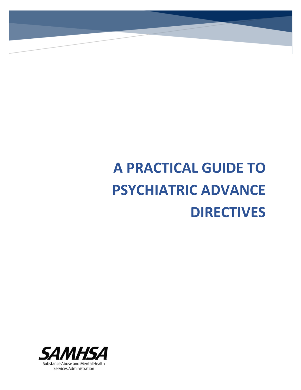 A PRACTICAL GUIDE to PSYCHIATRIC ADVANCE DIRECTIVES Acknowledgments