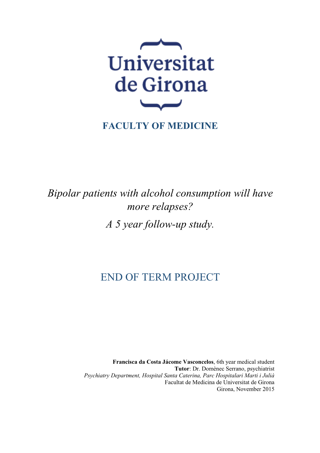 Bipolar Patients with Alcohol Consumption Will Have More Relapses? a 5 Year Follow-Up Study