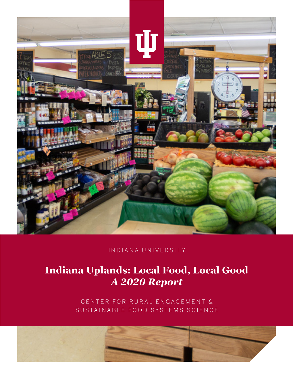 Indiana Uplands: Local Food, Local Good a 2020 Report