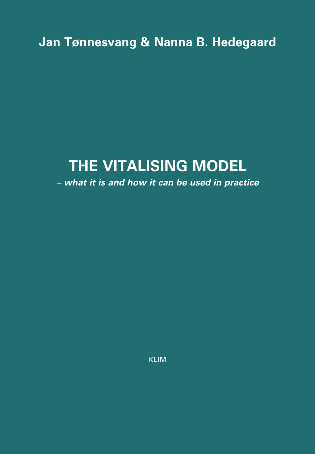 The Vitalising Model – What It Is and How It Can Be Used in Practice