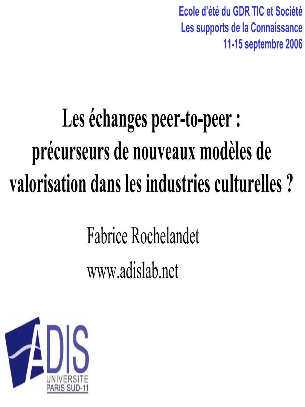 Les Échanges Peer-To-Peer : Précurseurs De Nouveaux Modèles De Valorisation Dans Les Industries Culturelles ?