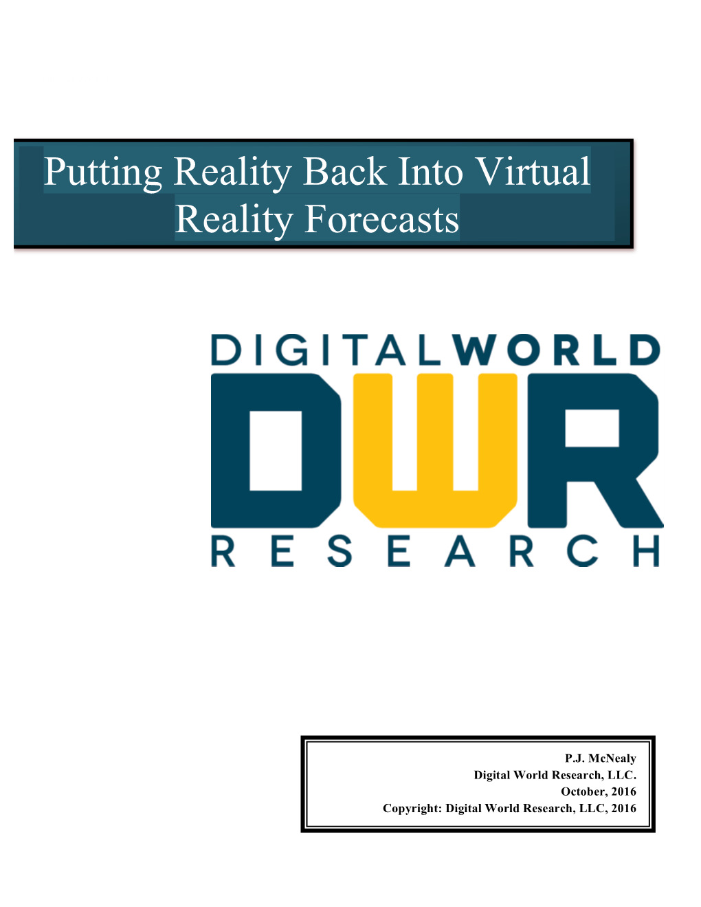 Putting Reality Back Into Virtual Reality Forecasts