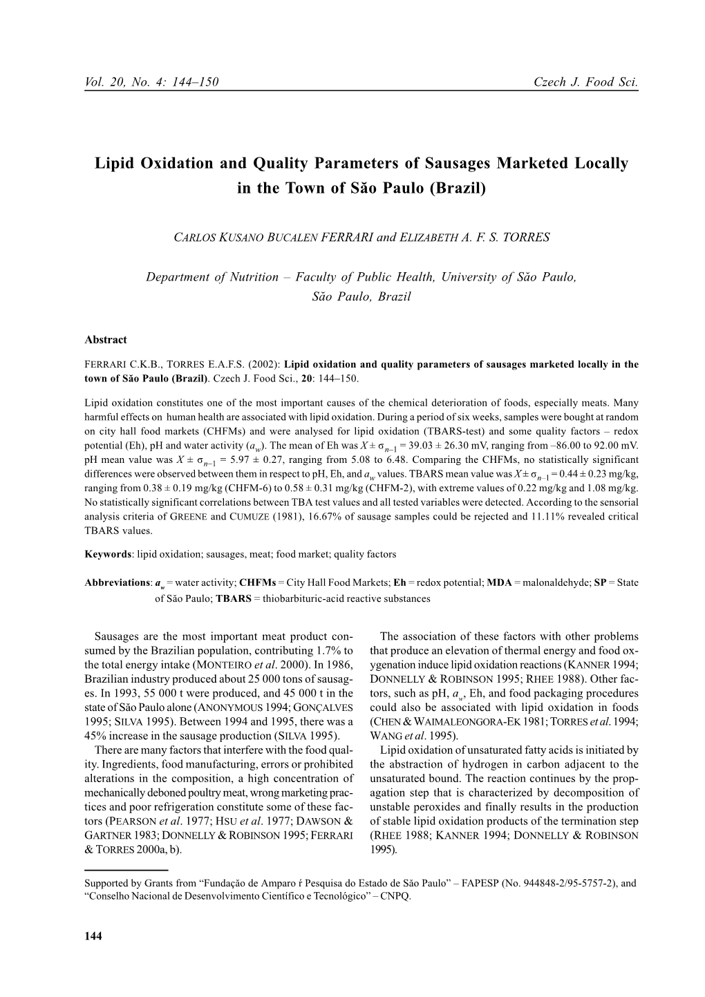 Lipid Oxidation and Quality Parameters of Sausages Marketed Locally in the Town of Săo Paulo (Brazil)