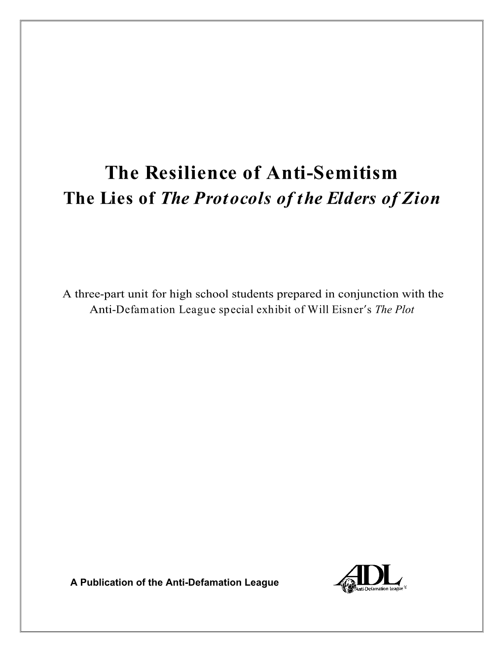 The Resilience of Anti-Semitism the Lies of the Protocols of the Elders of Zion