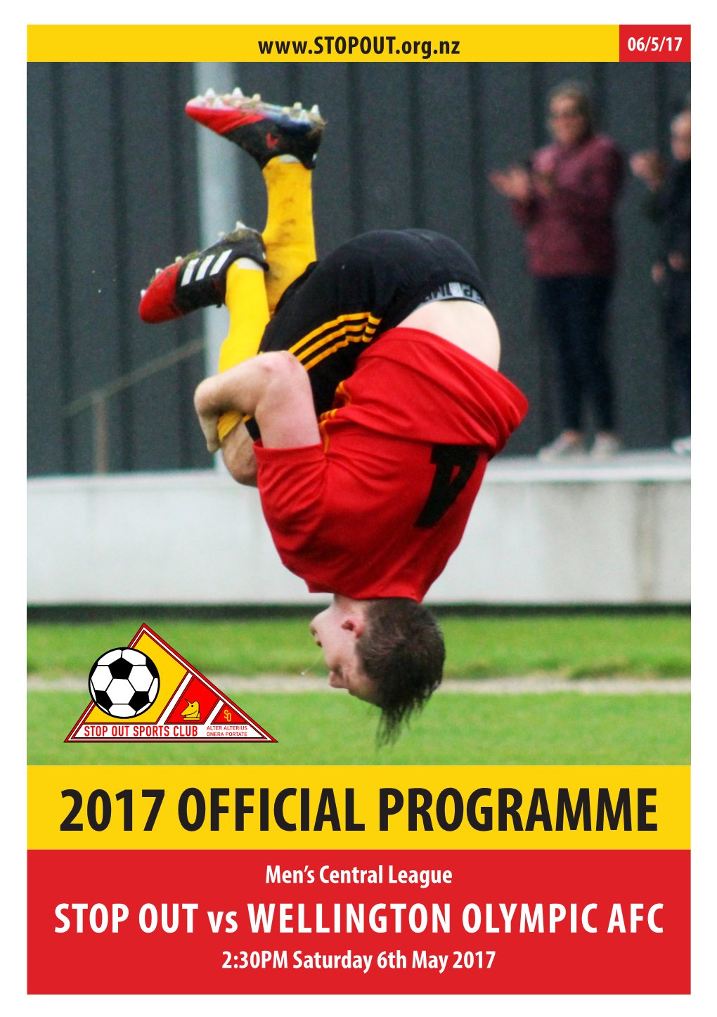2017 OFFICIAL PROGRAMME Men’S Central League STOP out Vs WELLINGTON OLYMPIC AFC 2:30PM Saturday 6Th May 2017 FOOTBALL for ALL