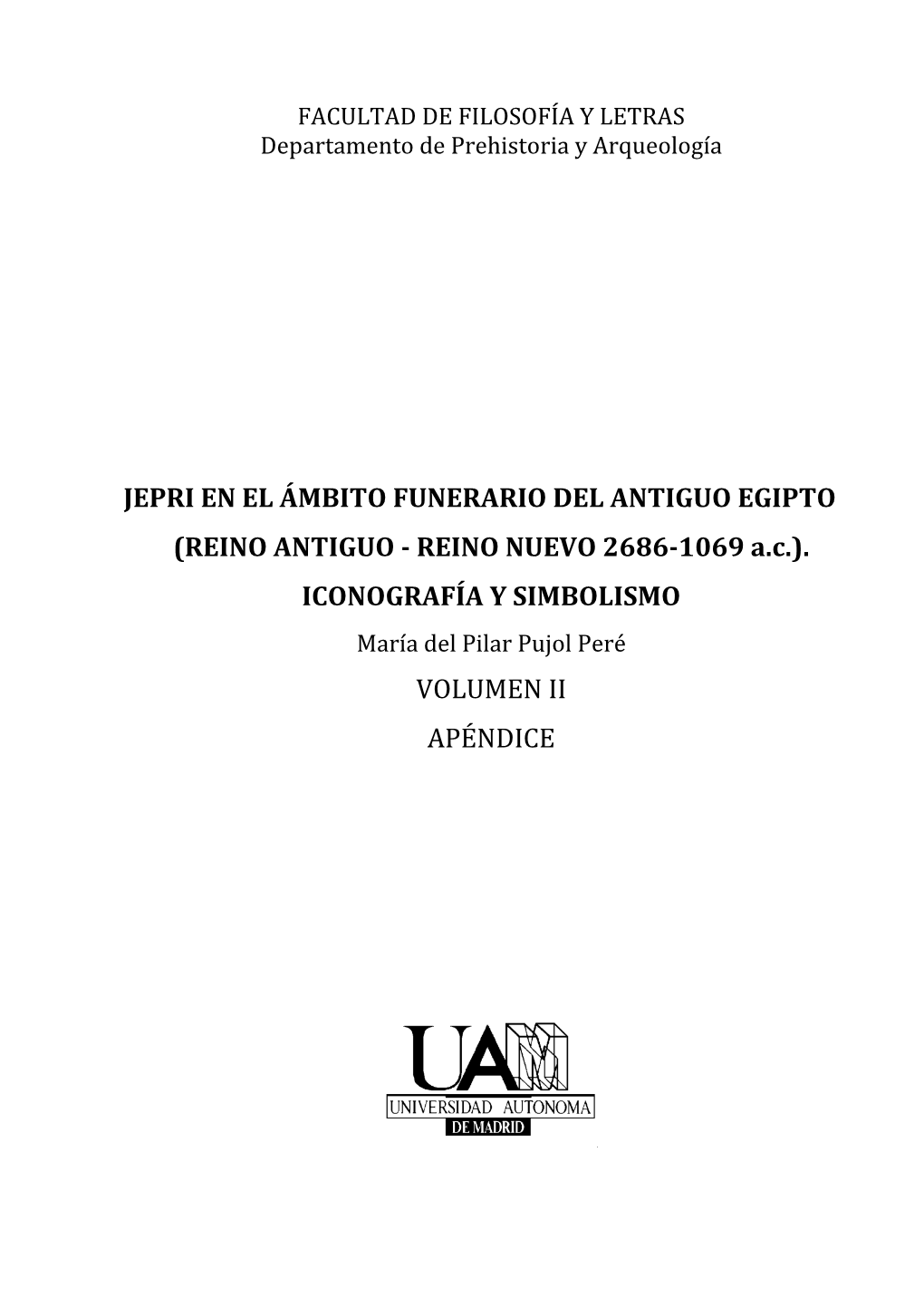 JEPRI EN EL ÁMBITO FUNERARIO DEL ANTIGUO EGIPTO (REINO ANTIGUO - REINO NUEVO 2686-1069 A.C.)