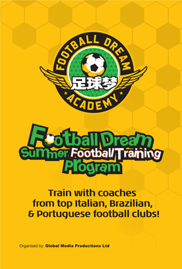 Train with Coaches from Top Italian, Brazilian, & Portuguese Football Clubs!
