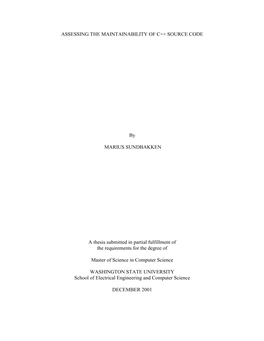 ASSESSING the MAINTAINABILITY of C++ SOURCE CODE by MARIUS SUNDBAKKEN a Thesis Submitted in Partial Fulfillment of the Requireme