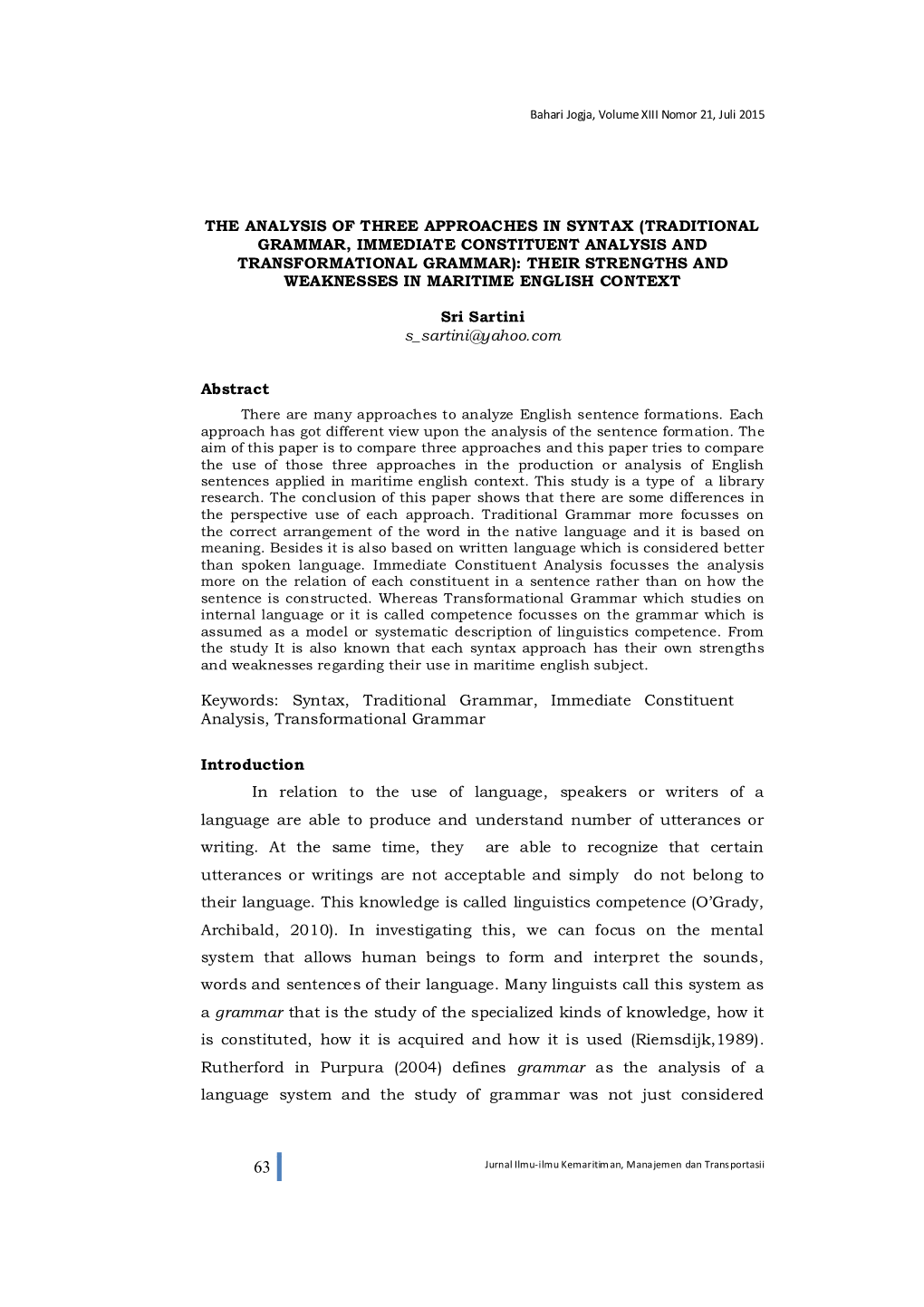 The Analysis of Three Approaches in Syntax (Traditional Grammar, Immediate Constituent Analysis and Transformational Grammar): T