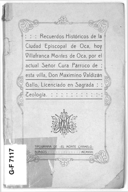 : : Recuerdos Históricos De La Ciudad Episcopal De Oca, Hoy \?Illafranca Montes De Oca, Por El Actual Señor Cura Párroco De