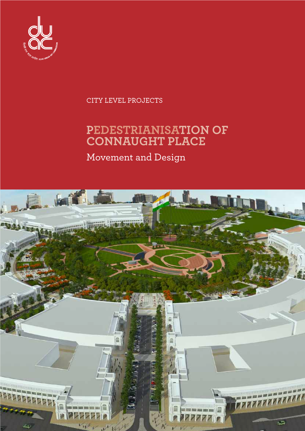 Pedestrianisation of Connaught Place Movement and Design (An ISO 9001 : 2008 Certified Organisation)