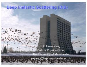 Deep Inelastic Scattering (DIS)