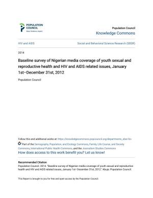 Baseline Survey of Nigerian Media Coverage of Youth Sexual and Reproductive Health and HIV and AIDS Related Issues, January 1St–December 31St, 2012