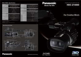 HDC-Z10000 / Specifications Integrated Twin-Lens 2D/3D Camcorder
