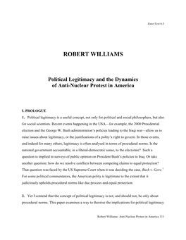 ROBERT WILLIAMS Political Legitimacy and the Dynamics of Anti-Nuclear Protest in America