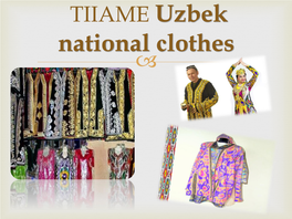 Uzbek National Сlothes   Uzbek National Clothes Are Very Bright, Beautiful and Cosy