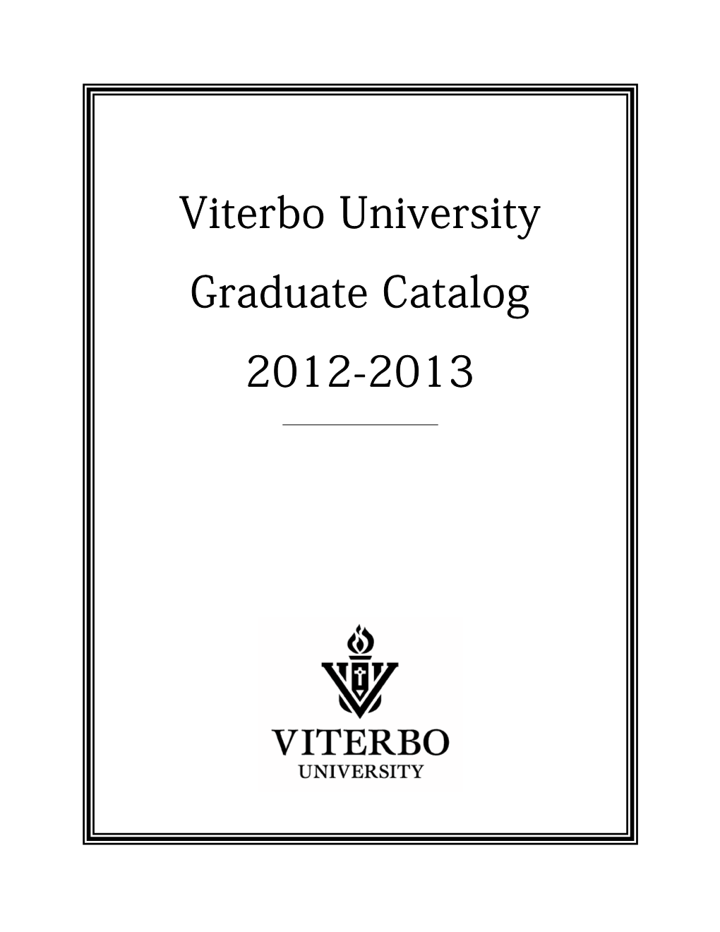 Viterbo University Graduate Catalog 2012-2013