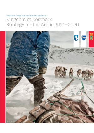 Kingdom of Denmark Strategy for the Arctic 2011– 2020